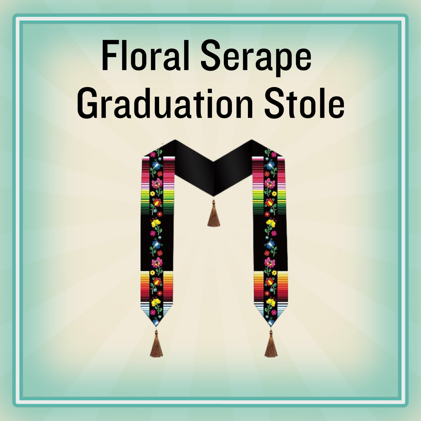 Floral Serape Graduation Stole