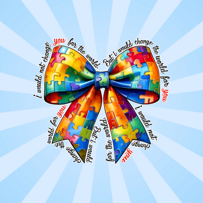 DTF PRINT-BOW-I would change the world for you-Autism Awareness