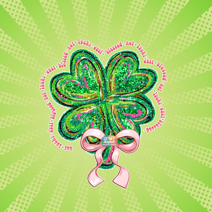 DTF PRINT-Not Lucky Just Blessed-St. Patricks Day