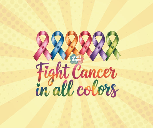 DTF PRINT-Fight Cancer is all Colors2