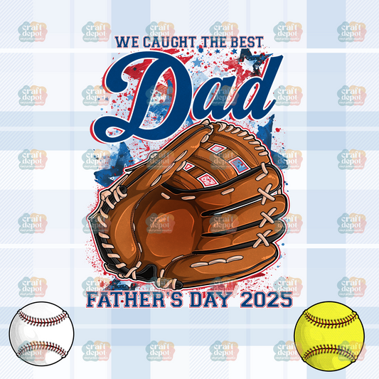 DTF PRINT-We caught the best dad-Dad