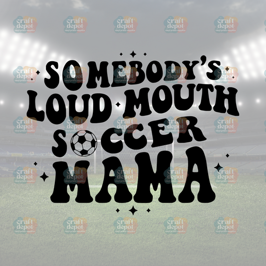 DTF PRINT-Soccer-Loud Mouth Soccer Mama