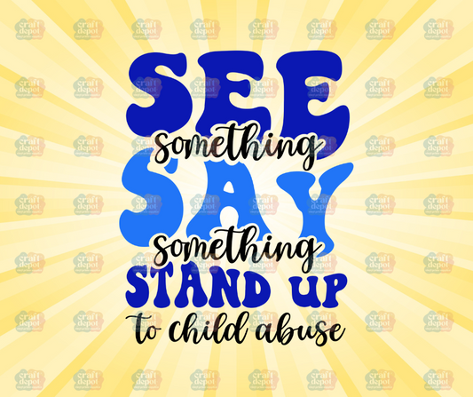DTF PRINT-See Something, Say Something-April