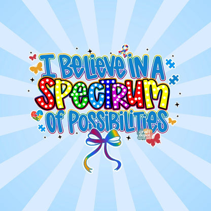 DTF PRINT-Spectrum of Possibilities-Autism Awareness