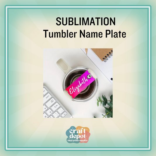 Tumbler Name Plate-SUBLIMATION