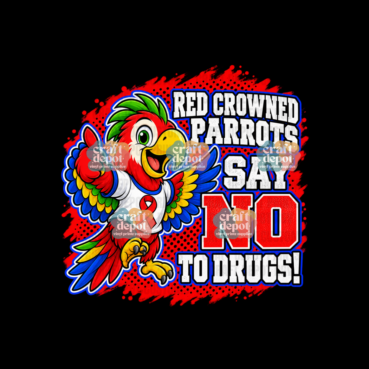 DTF PRINT-Red Ribbon Week-Drug Free-October-Say No to Drugs-Red Crowned Parrots