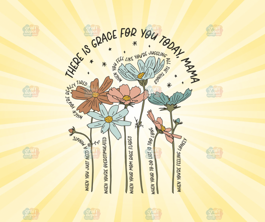 DTF PRINT-There is Grace for you Mama -Religious